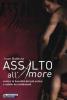 Assalto all'amore. Contro le banalit� del pi� antico e nobile dei sentimenti