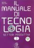 Il manuale di tecnologia. Settori produttivi. Con espansione online. Per la Scuola media vol.3