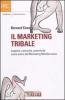 Il marketing tribale. Legame, comunit�, autenticit� come valori del Marketing Mediterraneo