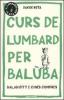 Curs de lumbard per bal�ba, balabi�tt e cin�s cumpres