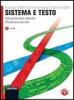 Sistema e testo. Dalla grammatica valenziale all'esperienza dei testi. Con esercizi. Con espansione online. Per le Scuole superiori. Con CD-ROM