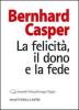 La felicit�, il dono e la fede