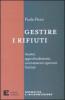 Gestire i rifiuti. Analisi, approfondimenti, orientamenti operativi (2009)