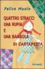 Quattro stracci, una rupia e una bambola di cartapesta