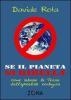Se il pianeta si ribella. Come salvare la Terra dall'apocalisse ecologica