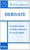 Derivate. Richiami teorici, tabelle riassuntive, esercizi guidati