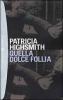 Quella dolce follia