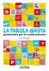La parola giusta. La frase. Per la Scuola elementare