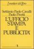 Ufficio stampa e pubblicit�. Informazione e promozione editoriale nei processi della comunicazione