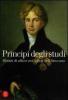Pr�ncipi degli studi. Ritratti di allievi nei collegi dell'Ottocento. Catalogo della mostra (Desenzano del Garda, 18 dicembre 2005-26 febbraio 2006)