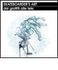 Skateboarder's art dai graffiti alle tele