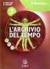 L' archivio del tempo. Con espansione online. Ediz. leggera. Per la Scuola media vol.3