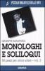 Monologhi e soliloqui. 50 pezzi per attori solisti vol.2