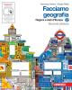 Facciamo geografia. Con espansione online. Per la Scuole media vol.2