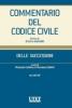 Commentario del codice civile. Delle successioni. Artt. 565-712