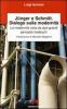 Junger, Schmitt, dialogo sulla modernit�