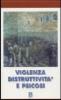Violenza, distruttivit� e psicosi