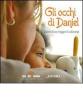 Gli occhi di Daniel. Diario di un viaggio di adozione