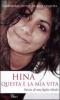 Hina. Questa � la mia vita