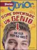 Focus Junior. Come diventare un genio (se gi� non lo sei)