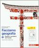 Facciamo geografia. Con espansione online. Per la Scuole media vol.3