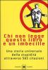 Chi non legge questo libro � un imbecille. Una storia universale della stupidit� attraverso 565 citazioni