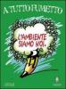 A tutto fumetto. �L'ambiente siamo noi�