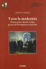 Verso la modernit�. Pistoia prima, durante e dopo gli anni del Risorgimento nazionale