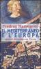 Il Mediterraneo e l'Europa. Lezioni al Coll�ge de France