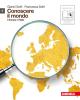 Conoscere il mondo. Con espansione online. Per le Scuole superiori vol.1