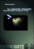 Lo sguardo inquieto. Marco Bellocchio tra immaginario e realt�