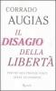Il disagio della libert�. Perch� agli italiani piace avere un padrone