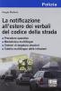 La notificazione all'estero dei verbali del codice della strada. CD-ROM