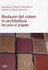 Restauro del colore in architettura. Esperienze ed applicazioni