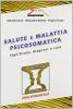 Salute e malattia psicosomatica. Significato, diagnosi e cura