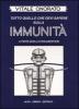 Immunit�. Tutto quello che devi sapere sulla immunit� a parte quella parlamentare