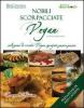 Nobili scorpacciate vegan. Selezione di ricette vegan spiegate passo passo. Travel edition