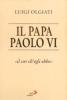 Il papa Paolo VI. �Il cor ch'egli ebbe�