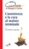 L' assistenza e la cura al malato terminale. Quando in famiglia si soffre