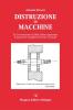 Distruzione di macchine. La costruzione di macchine ripassata attraverso l'analisi di errori comuni