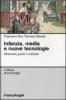 Infanzia, media e nuove tecnologie. Strumenti paure e certezze
