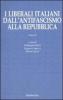 I liberali italiani dall'antifascismo alla repubblica vol.2
