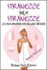 Stranezze solo stranezze