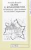 Oltre il Rinascimento. Architettura, citt�, territorio nel secondo Cinquecento