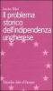 Il problema storico dell'indipendenza ungherese