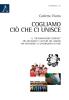 Cogliamo ci� che ci unisce. Il �denominatore comune� fra religioni e culture del mondo per difendere le generazioni future