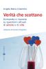 Verit� che scottano. Domande e risposte su questioni attuali di amore e di vita