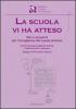 La scuola vi ha atteso. Idee e proposte per l'accoglienza alla scuola primaria