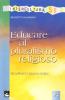 Educare al pluralismo religioso. Bradford chiama Italia