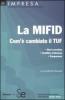 La MIFID. Com'� cambiato il TUF. Best execution. Conflitto di interessi. Trasparenza